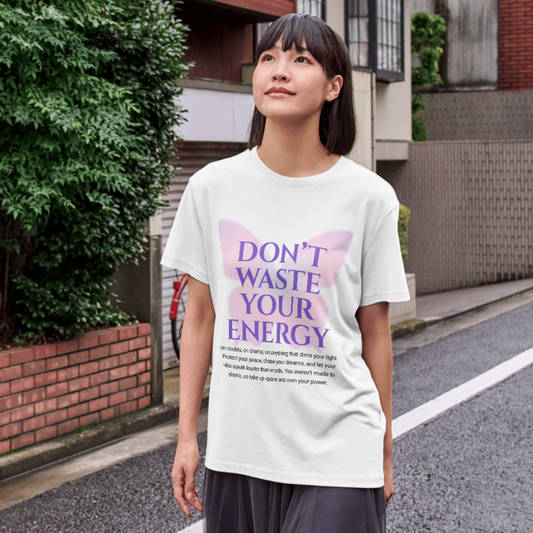 Don't Waste Your Energy Oversized T-Shirt for Women